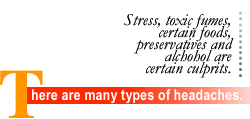 There are many types of headaches.